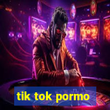 tik tok pormo