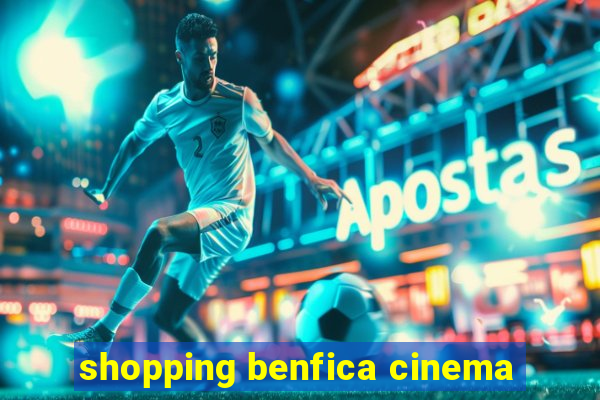 shopping benfica cinema