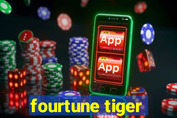 fourtune tiger