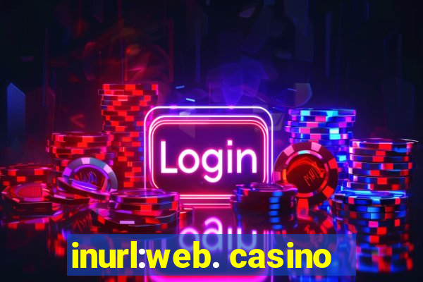 inurl:web. casino