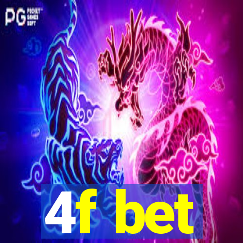 4f bet