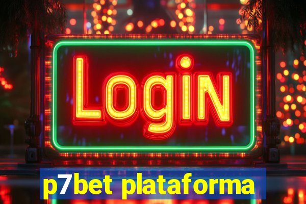 p7bet plataforma