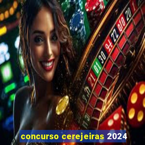 concurso cerejeiras 2024