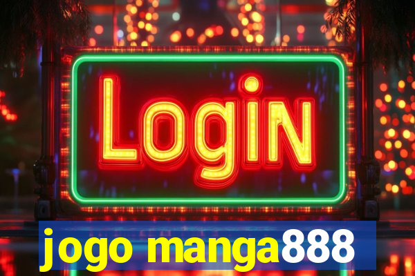 jogo manga888