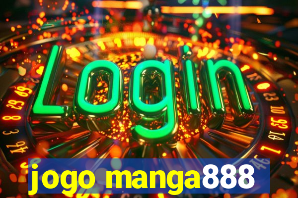 jogo manga888