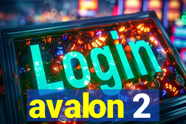 avalon 2