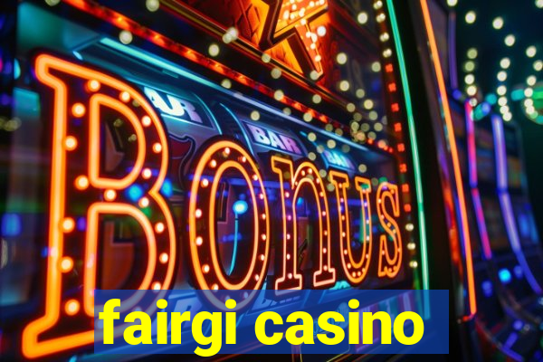 fairgi casino