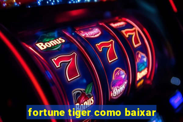 fortune tiger como baixar