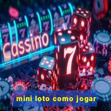 mini loto como jogar