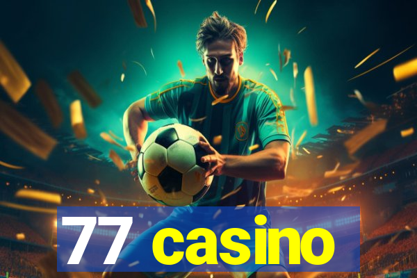 77 casino