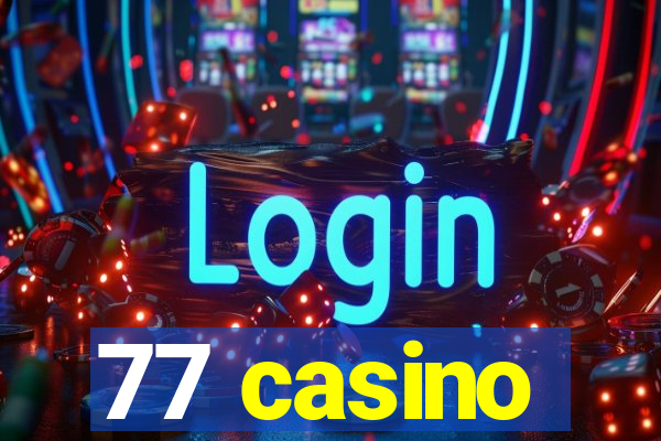 77 casino