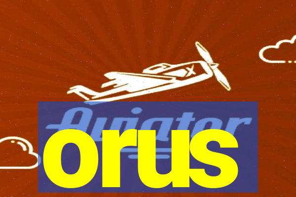 orus