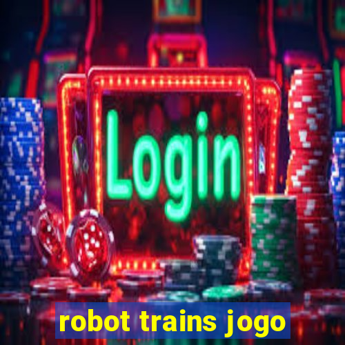 robot trains jogo