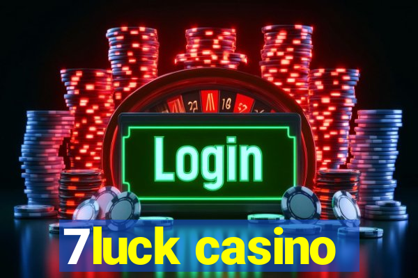 7luck casino