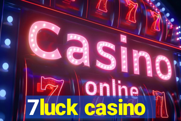 7luck casino