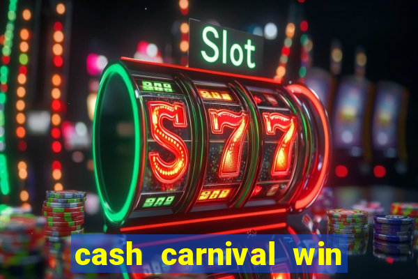 cash carnival win real money