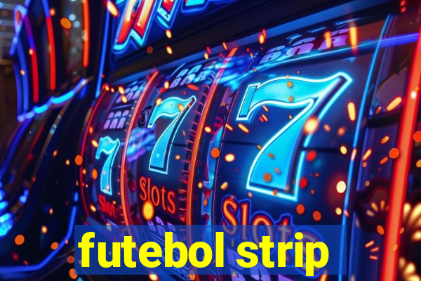 futebol strip