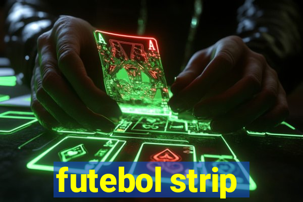 futebol strip