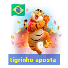 tigrinho aposta