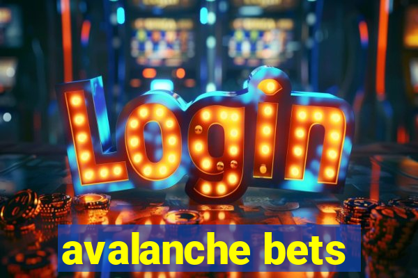 avalanche bets