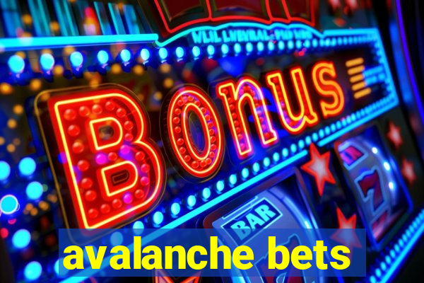 avalanche bets