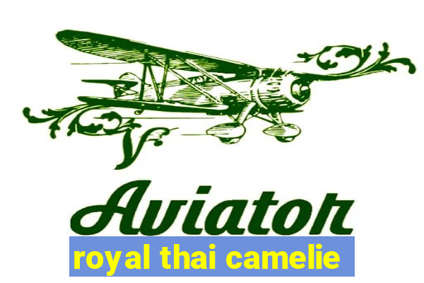 royal thai camelie