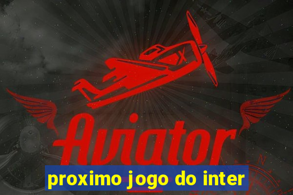 proximo jogo do inter