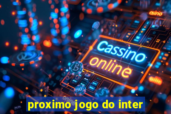 proximo jogo do inter