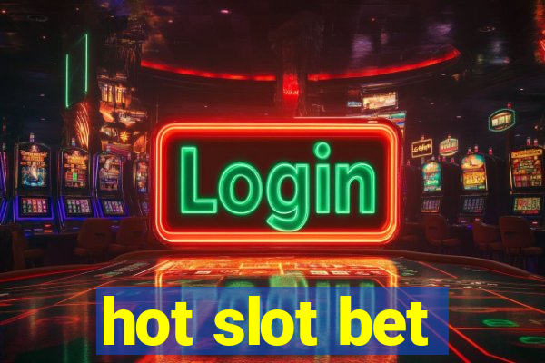 hot slot bet