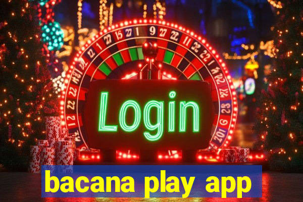 bacana play app