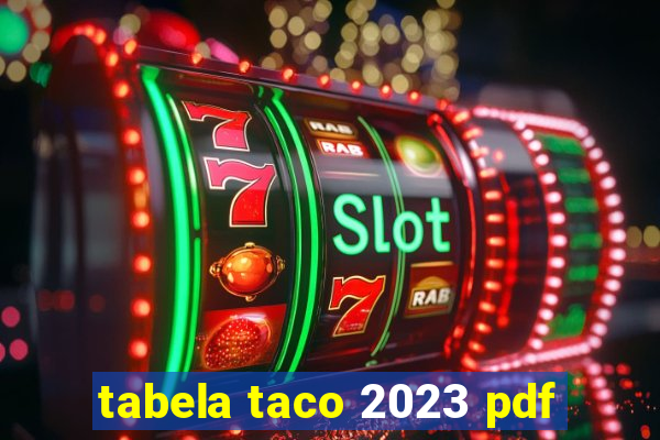 tabela taco 2023 pdf