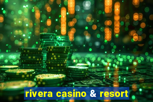 rivera casino & resort