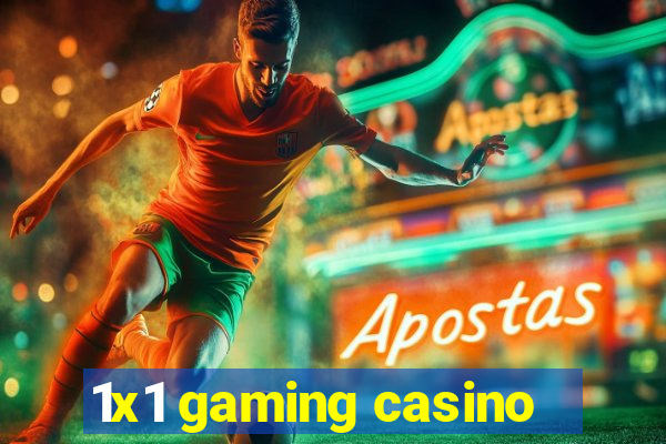 1x1 gaming casino