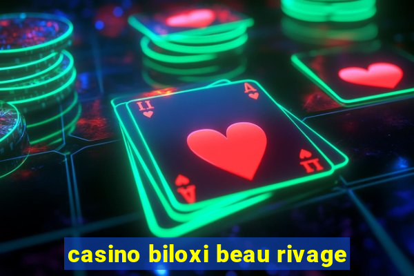 casino biloxi beau rivage