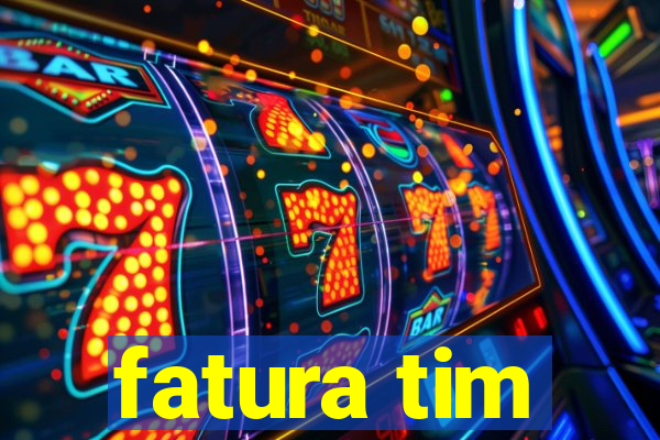 fatura tim