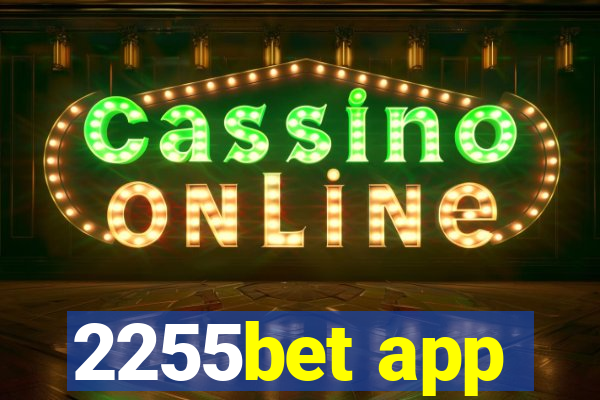 2255bet app