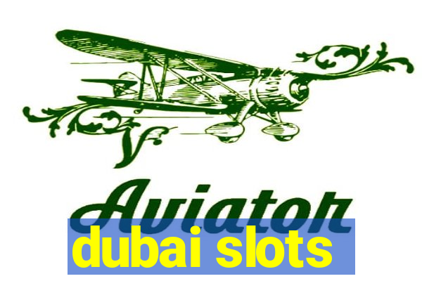 dubai slots