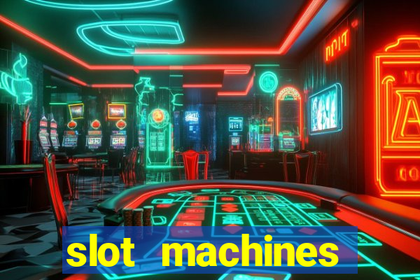 slot machines casino games