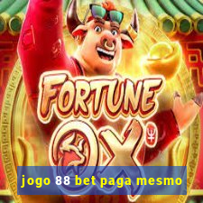 jogo 88 bet paga mesmo