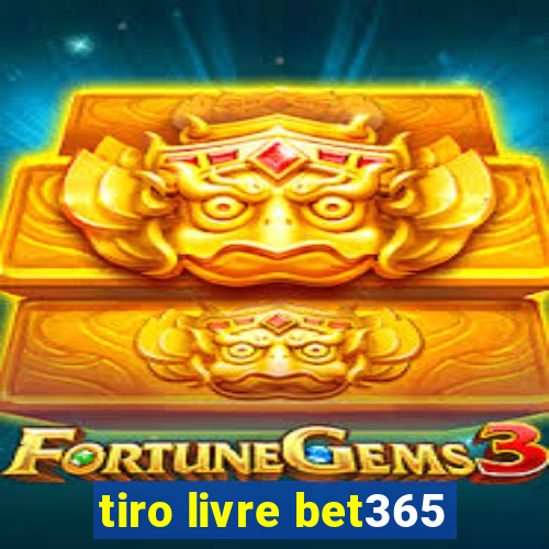 tiro livre bet365