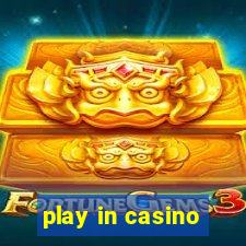 play in casino