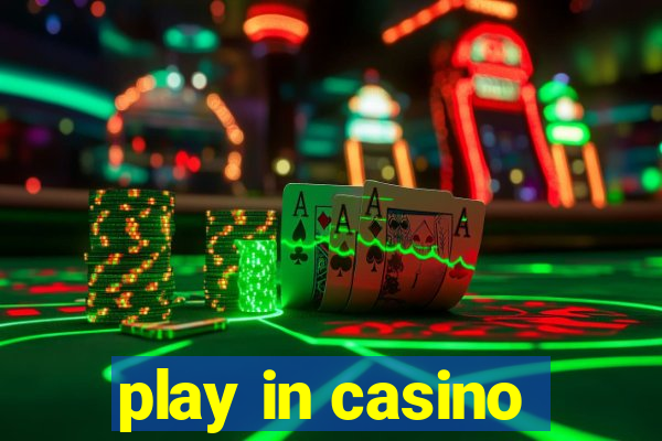 play in casino