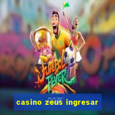 casino zeus ingresar