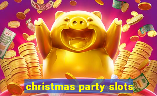 christmas party slots