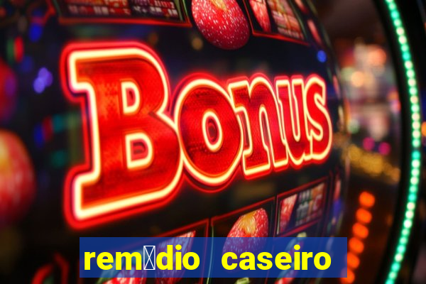 rem茅dio caseiro pra diabetes