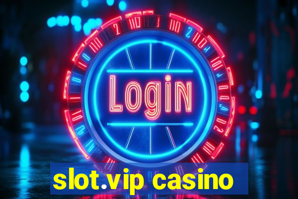 slot.vip casino