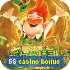 5$ casino bonus