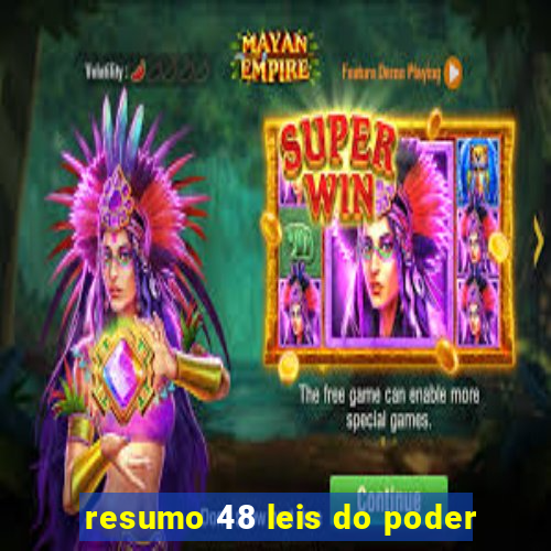 resumo 48 leis do poder