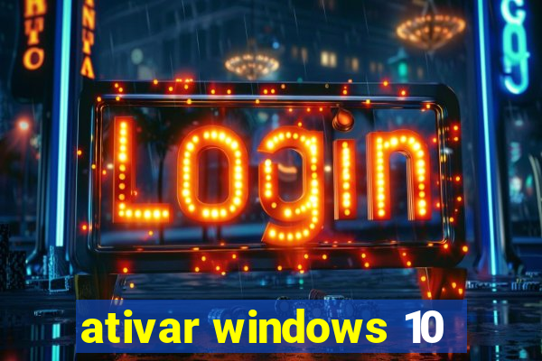 ativar windows 10