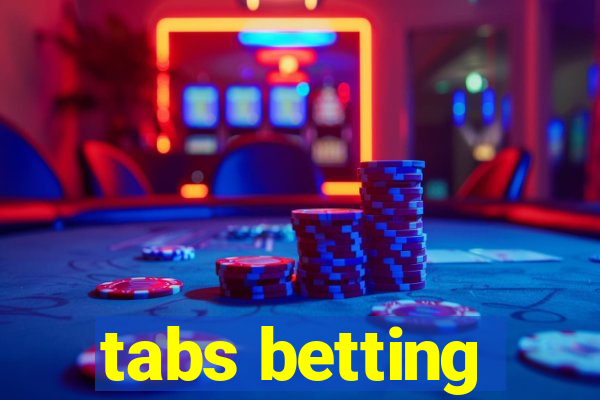 tabs betting